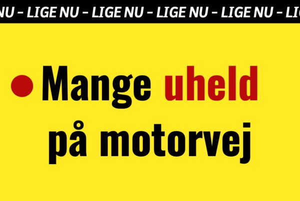 LIGE NU: Mange uheld på motorvej