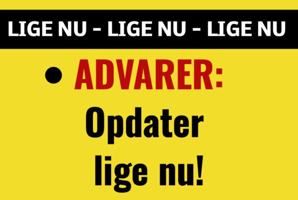 ADVARER: Opdater lige nu!