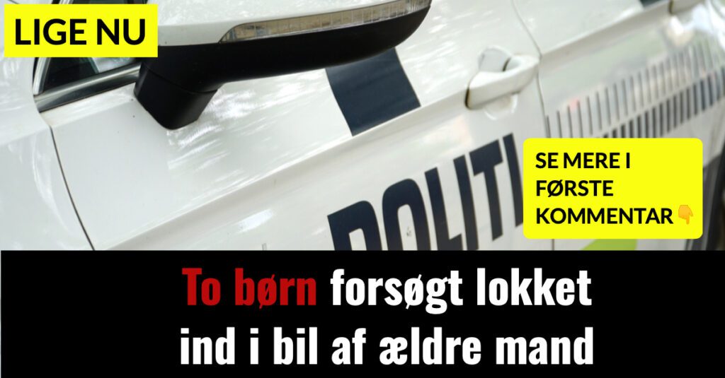 To børn forsøgt lokket ind i bil af ældre mand