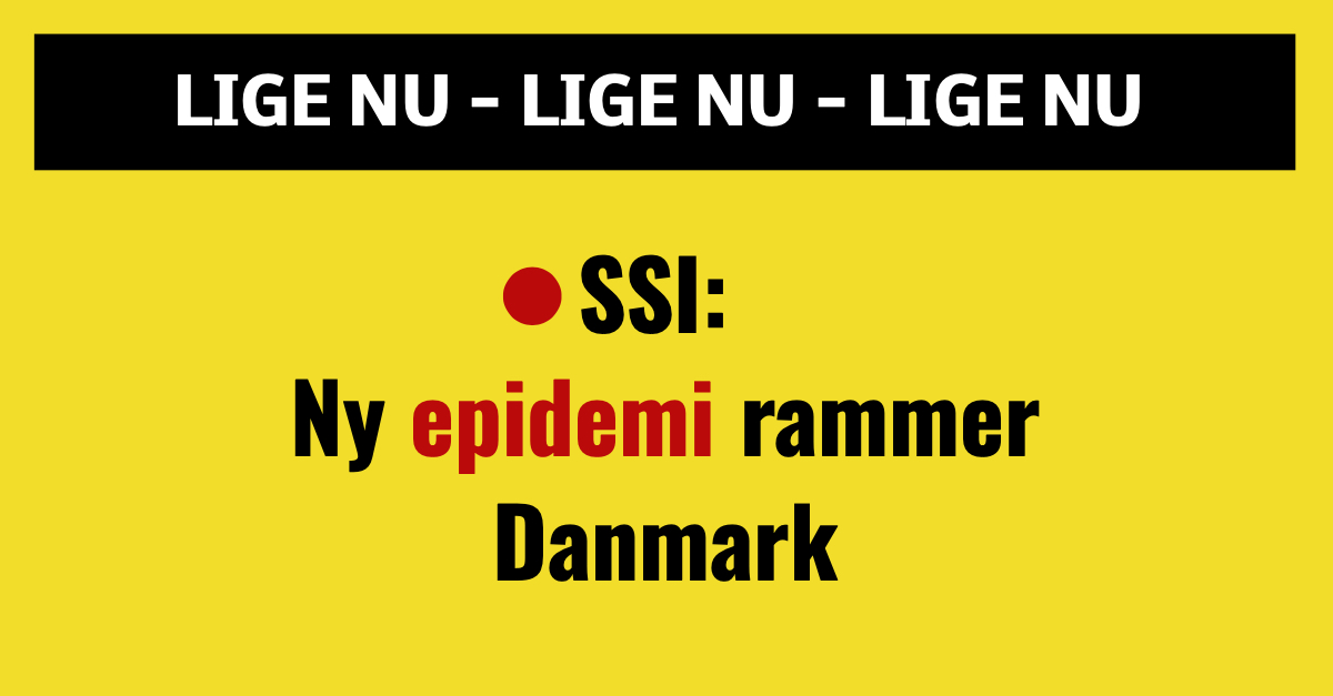 SSI: Ny epidemi rammer Danmark