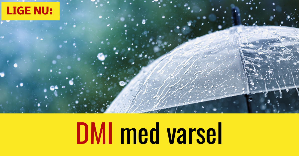 LIGE NU: DMI med varsel