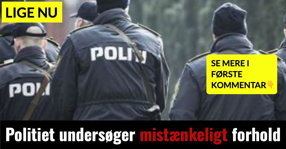 LIGE NU: Politiet undersøger mistænkeligt forhold