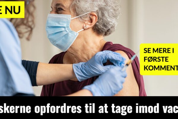 Danskerne opfordres til at tage imod vaccine