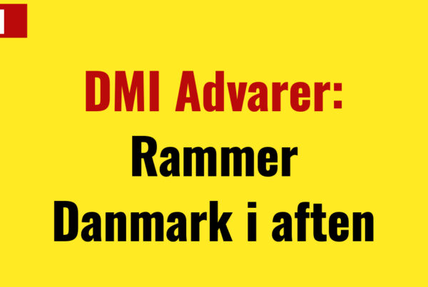 DMI Advarer: Rammer Danmark i aften