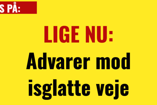 LIGE NU: Advarer mod isglatte veje