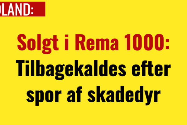 Solgt i Rema 1000: Tilbagekaldes efter spor af skadedyr
