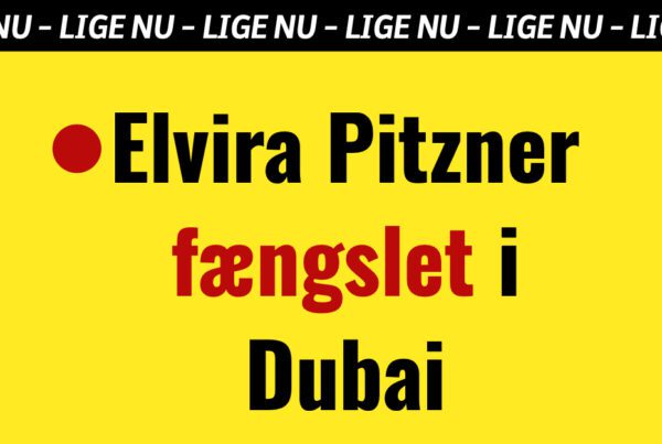 BREAKING: Elvira Pitzner fængslet i Dubai