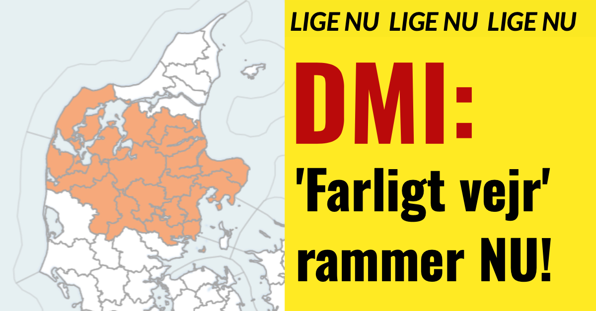 DMI varsler om 'meget farligt vejr'