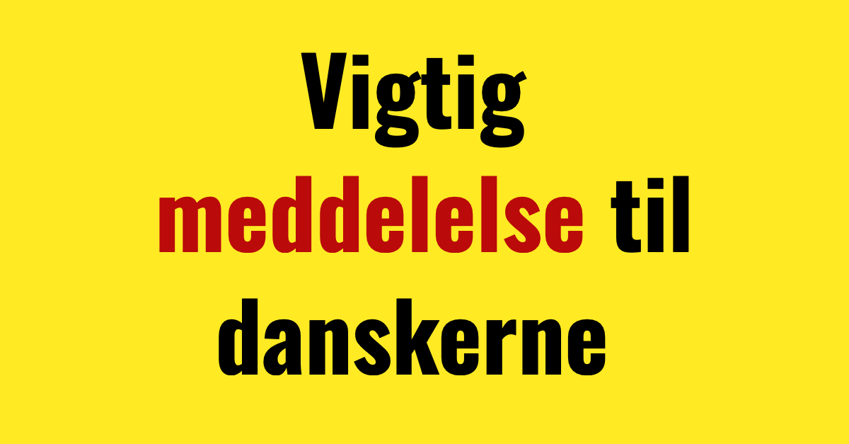 Vigtig meddelelse til danskerne