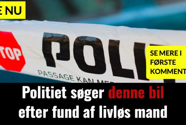 Politiet søger denne bil efter fund af livløs mand