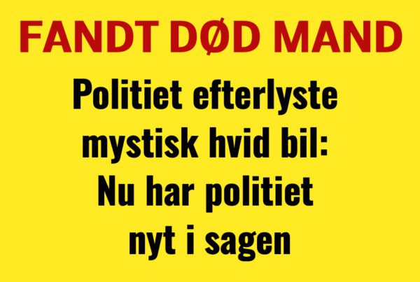 Politiet efterlyste mystisk hvid bil: Nu har politiet nyt i sagen