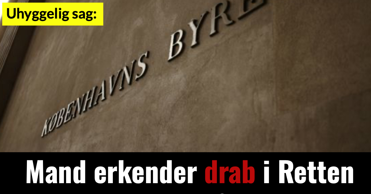 Mand erkender drab i Retten