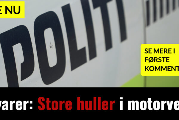 Advarer: Store huller i motorvejen