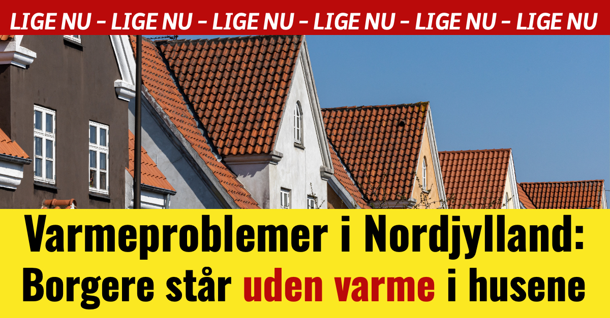 Varmeproblemer i Nordjylland: Varmeproblemer i Nordjylland: