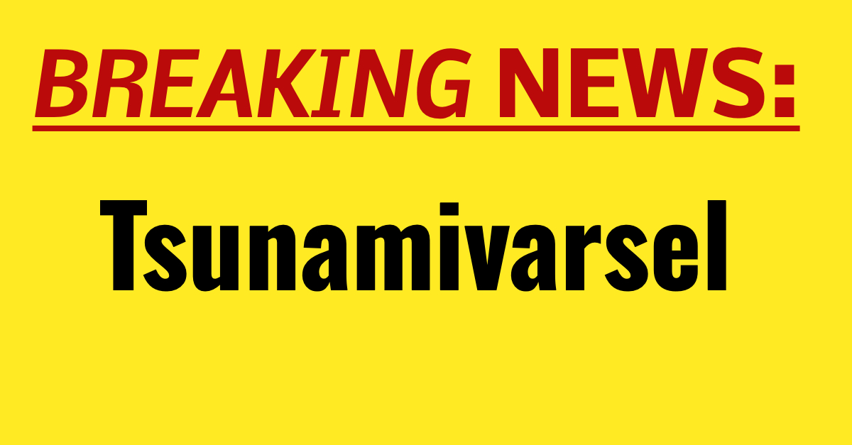 BREAKING: Tsunamivarsel