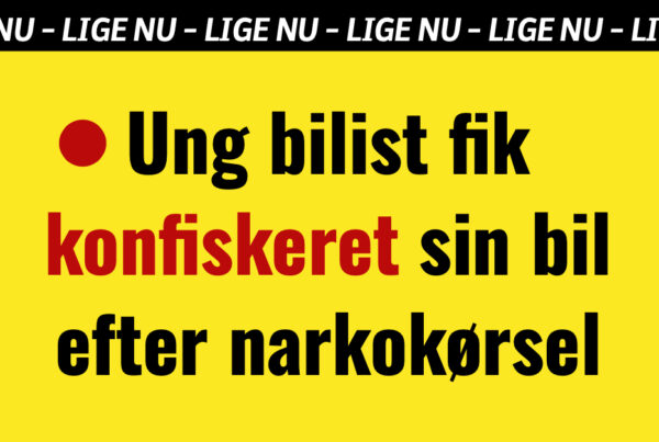 Ung bilist fik konfiskeret sin bil efter narkokørsel