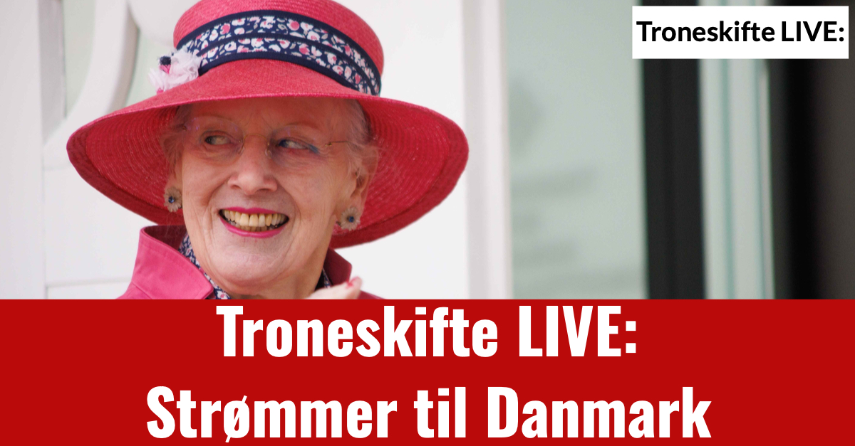 Troneskifte LIVE: Strømmer til Danmark
