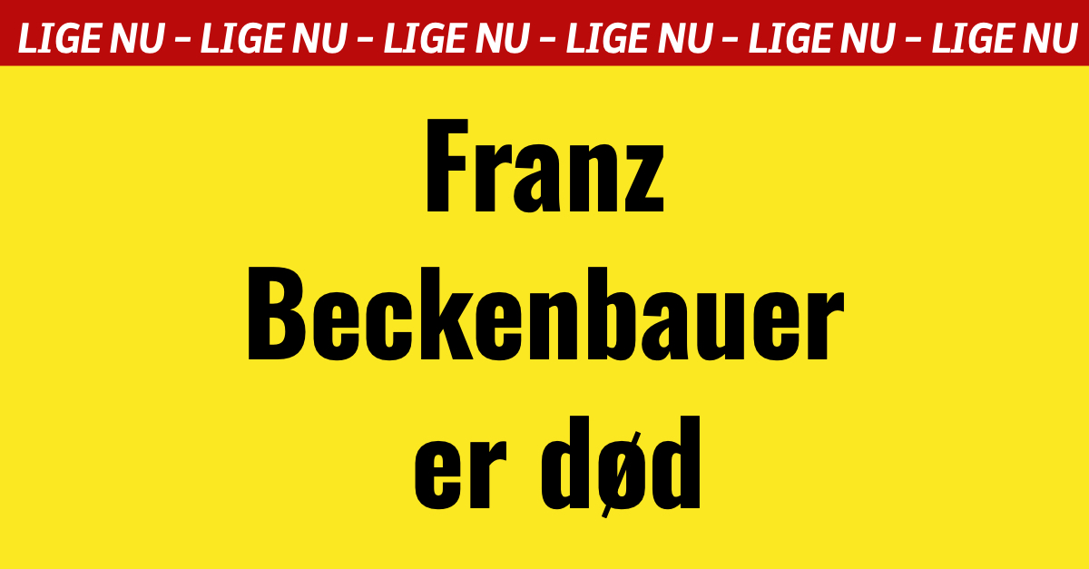 LIGE NU: Franz Beckenbauer er død