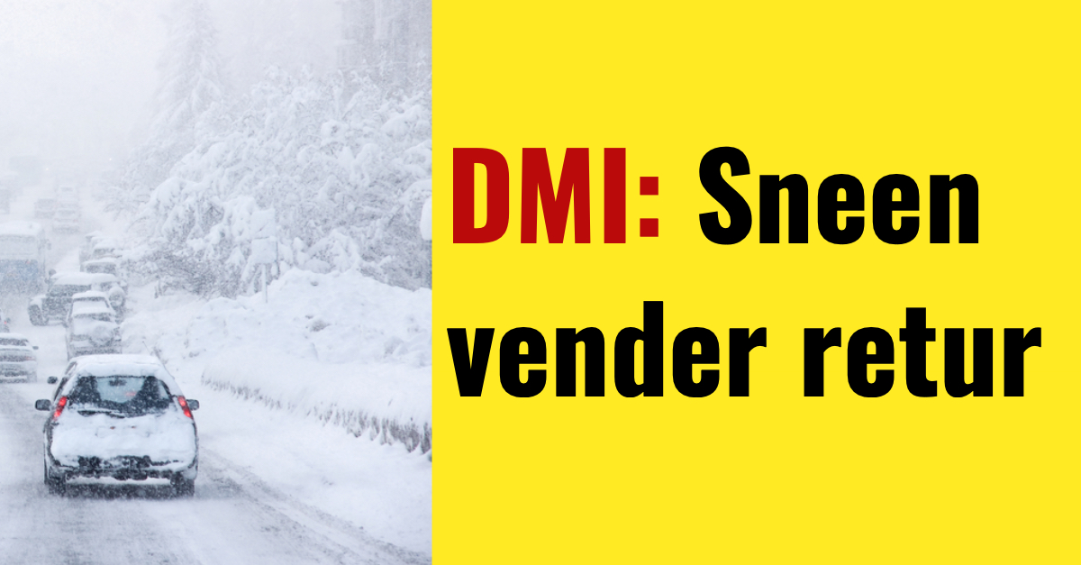 DMI: Sneen vender retur