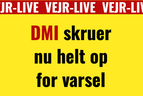 VERJ-LIVE: DMI skruer nu helt op for varsel