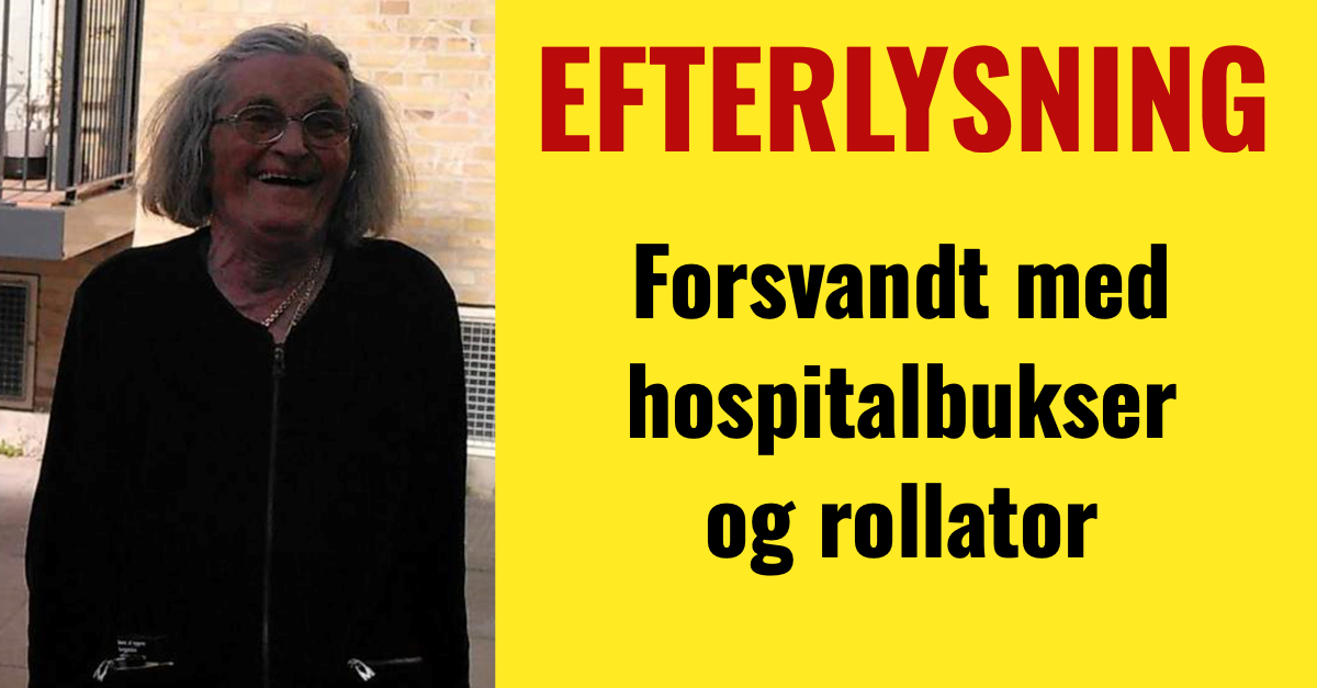 EFTERLYSES: Forsvandt med hospitalbukser og rollator