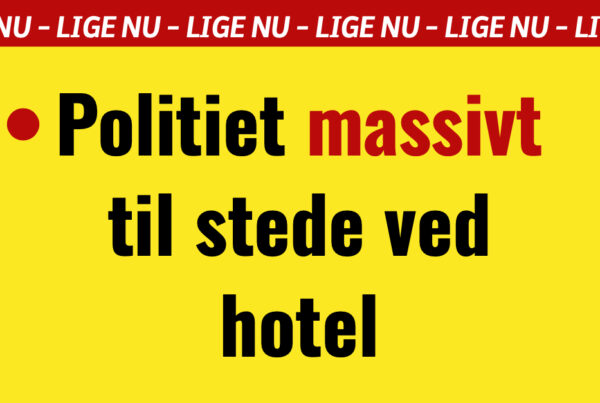 BREAKING: Politiet massivt til stede ved hotel