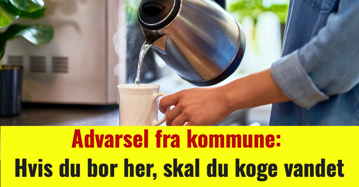 Advarsel fra kommune: Hvis du bor her, skal du koge vandet