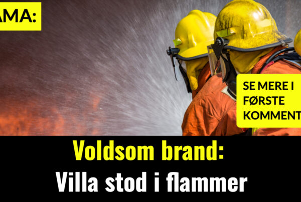 Voldsom brand: Villa stod i flammer