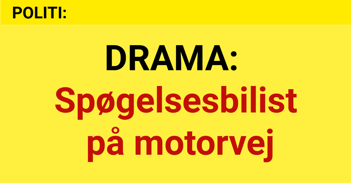 DRAMA: Spøgelsesbilist på motorvej