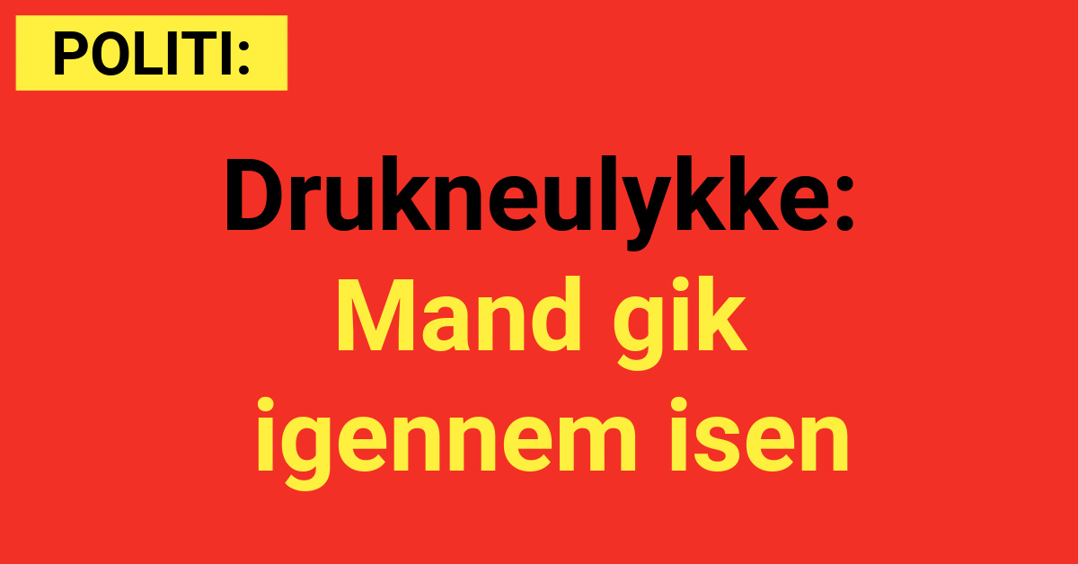 Drukneulykke: Mand gik igennem isen