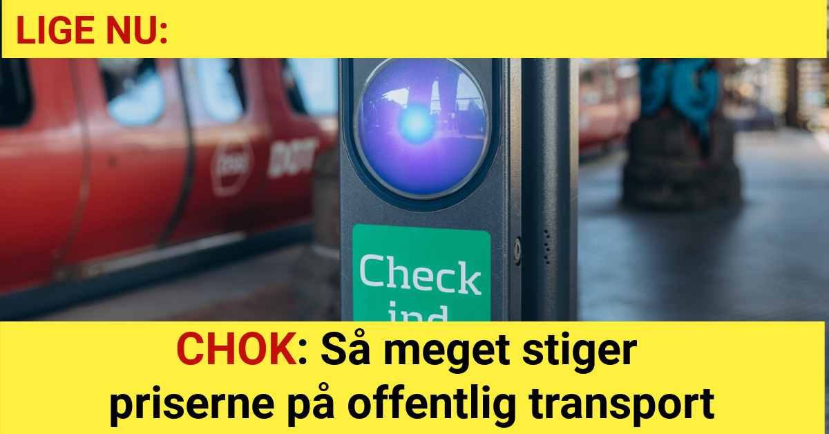 CHOK: Så meget stiger priserne på offentlig transport