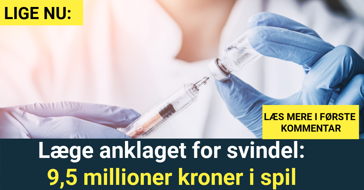 Læge anklaget for svindel: 9,5 millioner kroner i spil