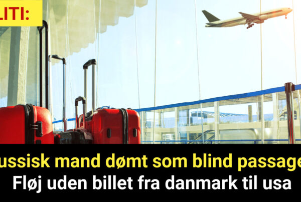 Russisk mand dømt som blind passager: Fløj uden billet fra danmark til usa