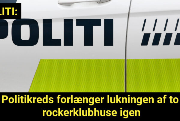 Politikreds forlænger lukningen af to rockerklubhuse igen