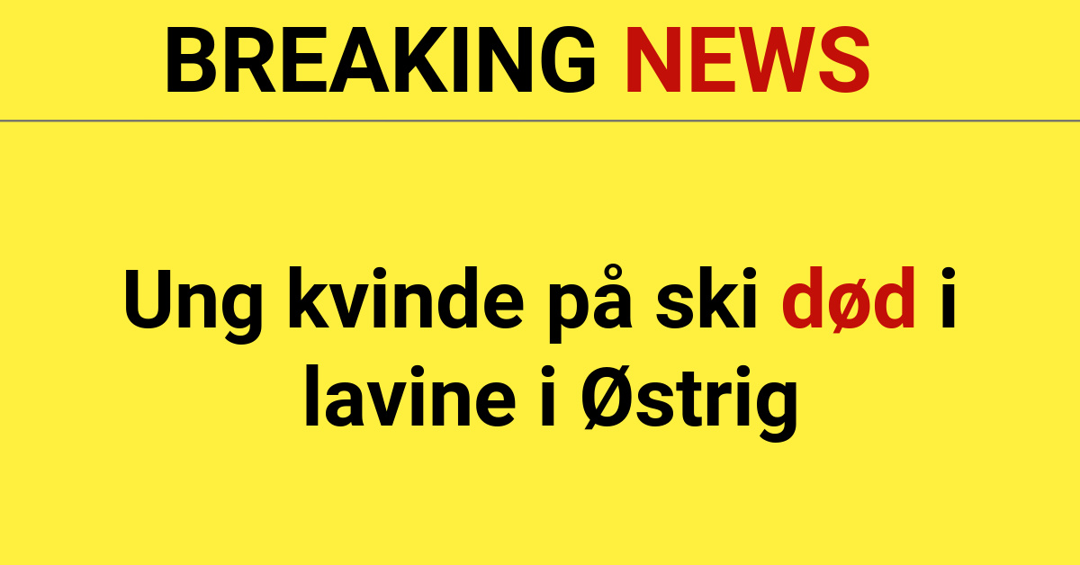 Ung kvinde på ski død i lavine i Østrig