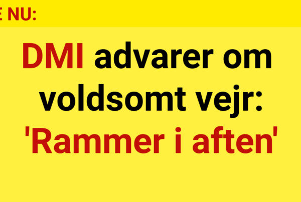 DMI advarer om voldsomt vejr: 'Rammer i aften'