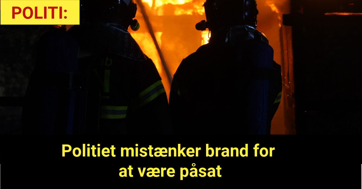 Politiet mistænker brand for at være påsat