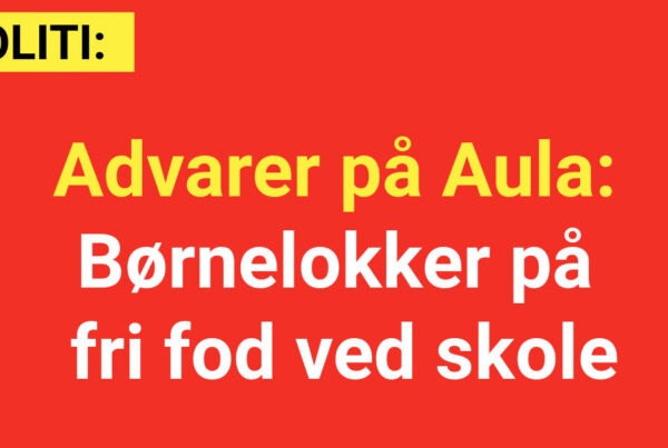 Advarer på Aula: Børnelokker på fri fod ved skole