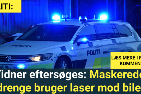 Vidner eftersøges: Maskerede drenge bruger laser mod biler