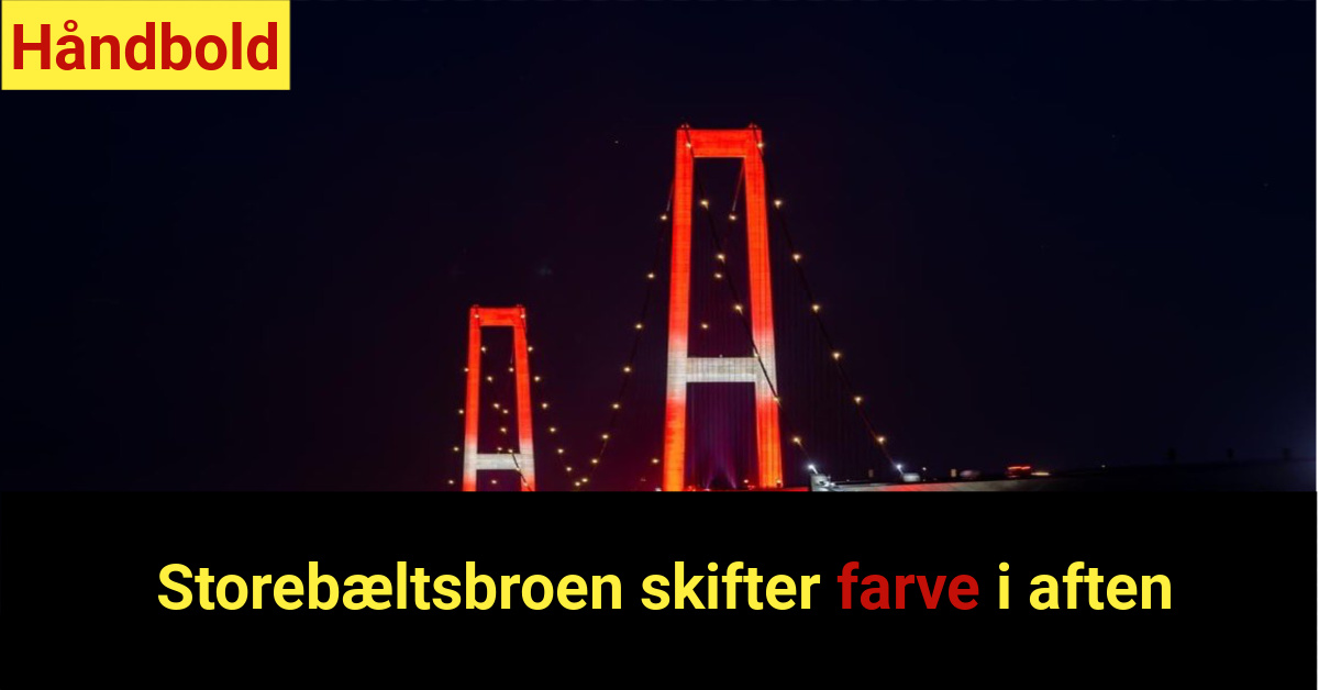 Storebæltsbroen skifter farve i aften