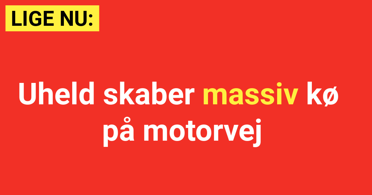 Uheld skaber massiv kø på motorvej