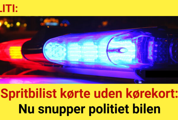 Spritbilist kørte uden kørekort: Nu snupper politiet bilen