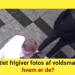 Politiet frigiver fotos af voldsmænd - hvem er de?