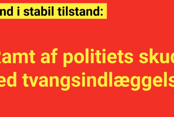 Mand i stabil tilstand efter skud fra politiet ved tvangsindlæggelse