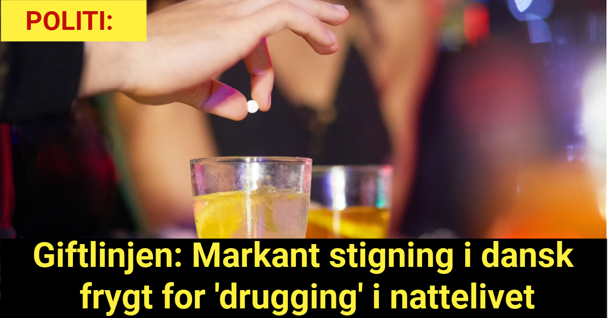 Giftlinjen: Markant stigning i dansk frygt for 'drugging' i nattelivet
