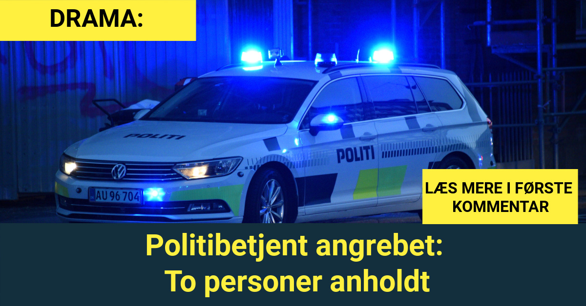 Politibetjent angrebet: To personer anholdt