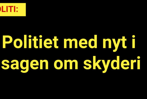 Politiet med nyt i sagen om skyderi