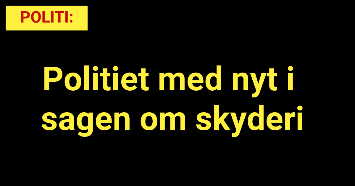 Politiet med nyt i sagen om skyderi