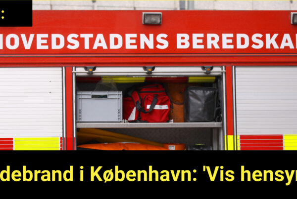 Ildebrand i København: 'Vis hensyn'