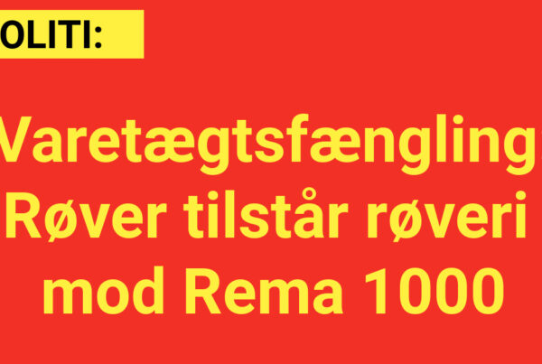 Varetægtsfængling: Røver tilstår røveri mod Rema 1000